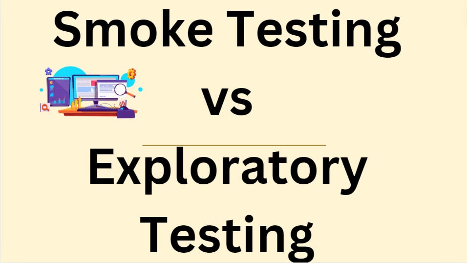 smoke testing vs exploratory testing