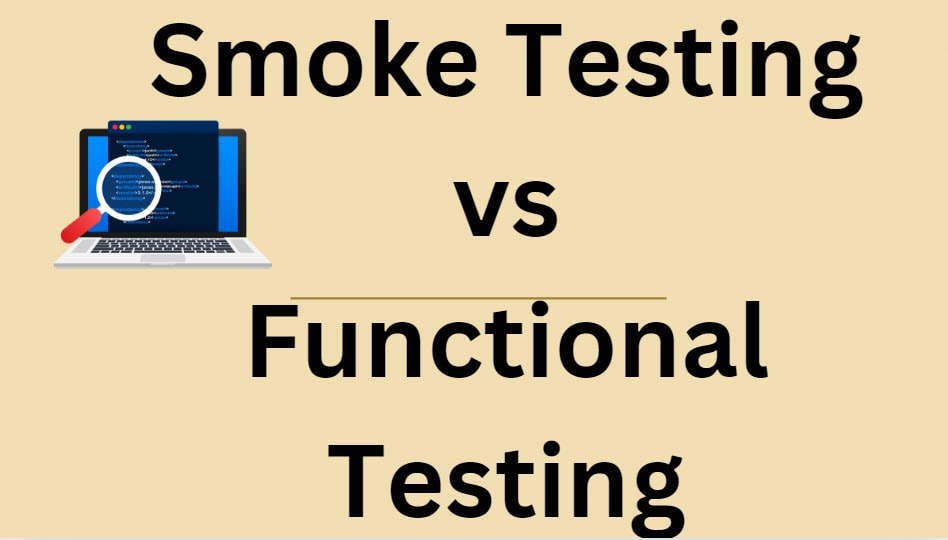 Smoke Testing vs Functional Testing