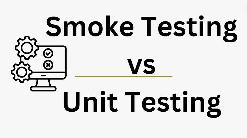 smoke testing vs unit testing