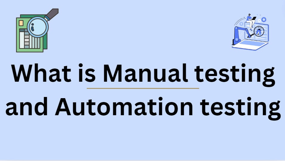 what is manual testing and automation testing