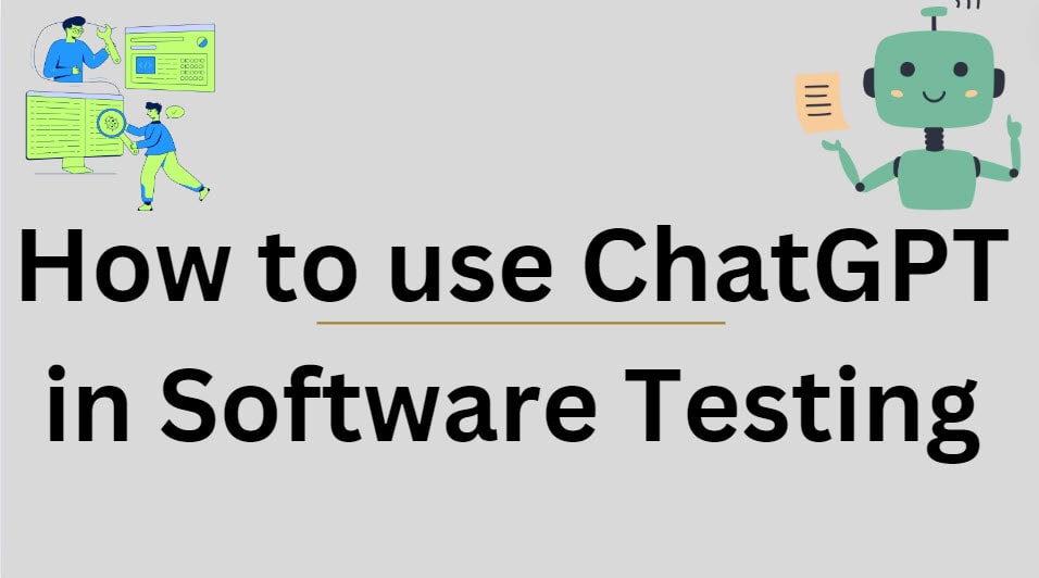 How to use ChatGPT in Software Testing