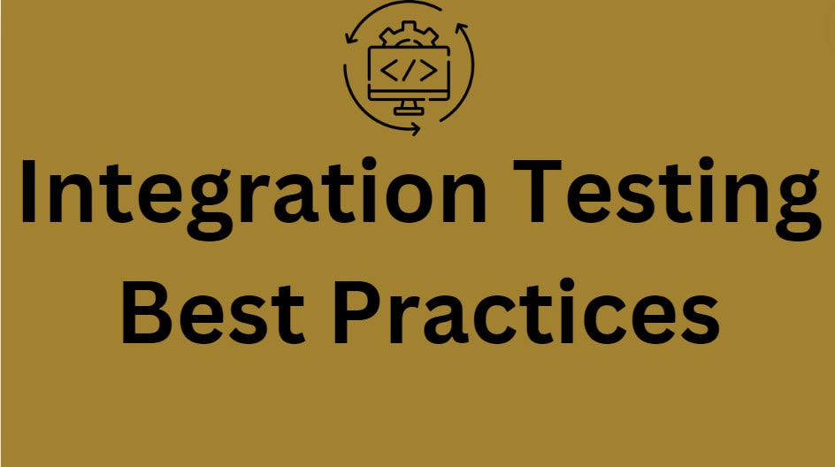 Integration Testing Best Practices